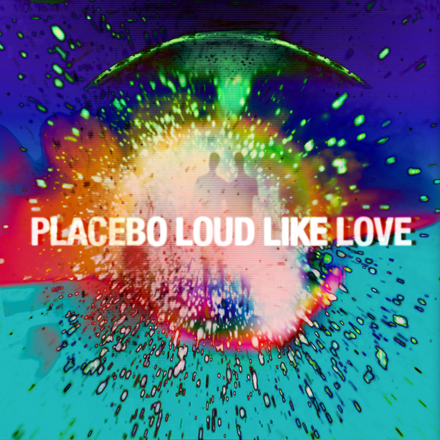 Placebo - Loud Like Love - 2013