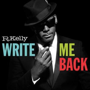 R. Kelly - Write Me Back 2012