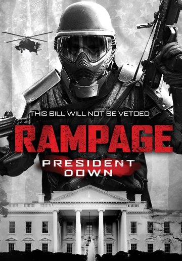 Rampage 3 : President Down VOSTFR DVDRIP 2016