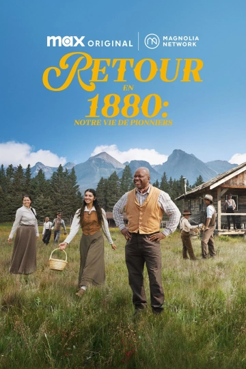 Retour en 1880 : notre vie de pionniers - Back to the Frontier S01E01 FRENCH HDTV 2025