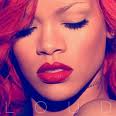 Rihanna - Loud Deluxe Edition (version intégrale) [2010]