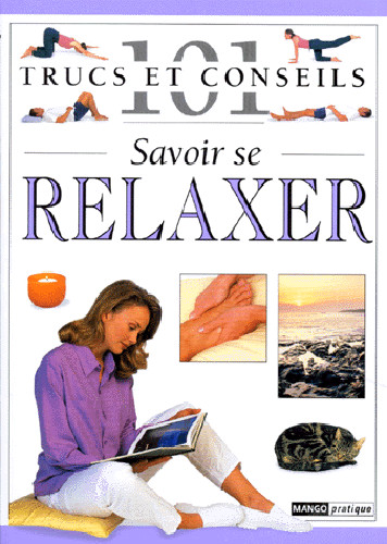 Savoir se relaxer (101 trucs et conseils) - Nitya Lacroix .pdf