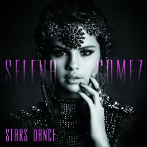 Selena Gomez - Stars Dance - 2013