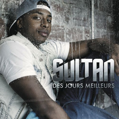 Sultan - Des Jours Meilleurs - 2012