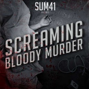Sum 41-Screaming bloody murder 2011