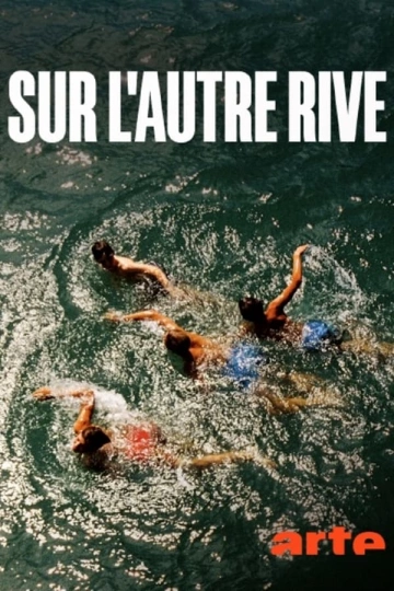 Sur l'autre rive FRENCH WEBRIP 1080p 2024