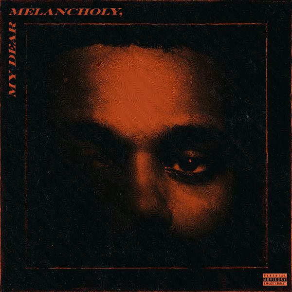 The Weeknd - My Dear Melancholy 2018