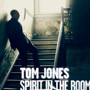 Tom Jones - Spirit In The Room - 2012