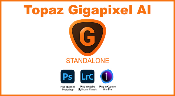 Topaz Gigapixel AI v7.0.4 x64 Standalone et Plugin PS/LR/C1 Anglais Aucun 2024
