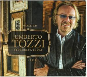 Umberto Tozzi - Yesterday, Today 2012