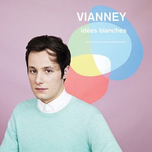 Vianney - Idées blanches 2015