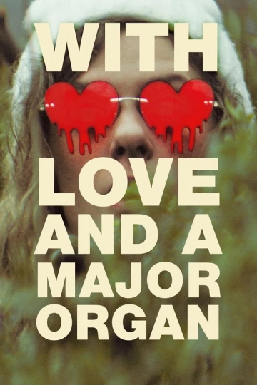 With Love and a Major Organ FRENCH WEBRIP 720p 2023