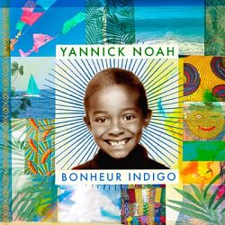 Yannick Noah - Bonheur indigo 2019