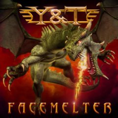 Yesterday And Today (Y&T) - Facemelter (2010)