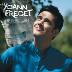 Yoann Freget - Quelques Heures Avec Moi 2014