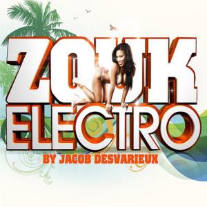 Zouk Electro (By Jacob Desvarieux) 2012